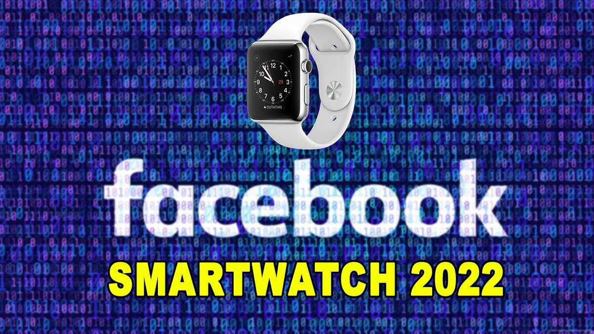 Facebook's smartwatch will be introduced next year