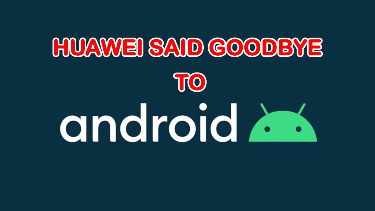 Huawei said goodbye to the Android operating system, Harmony will be the new OS