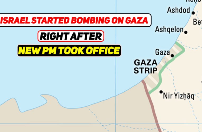 Israel Started Bombing Gaza Right after New PM Took Office