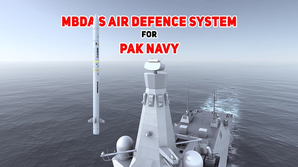 MBDA's Air Defence System for Pak Navy