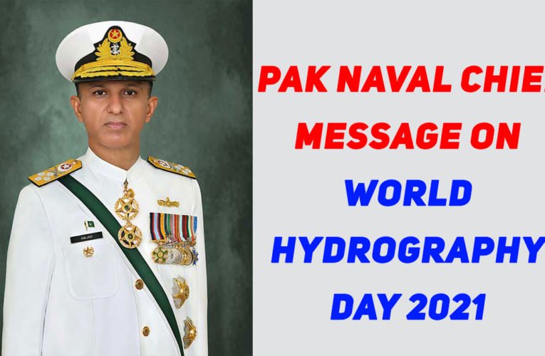 Pak Naval Chief Message on World Hydrography Day 2021